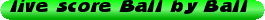 live%20score%20Ball%20by%20Ball%20