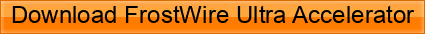 Download+FrostWire+Ultra+Accelerator