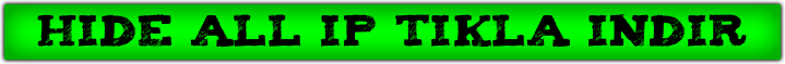 HIDE%20ALL%20IP%20TIKLA%20INDIR