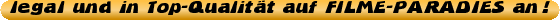 legal%20und%20in%20Top-Qualit%C3%A4t%20auf%20FILME-PARADIES%20an!