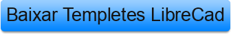 Baixar%20Templetes%20LibreCad