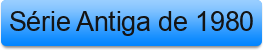 S%C3%A9rie%20Antiga%20de%201980