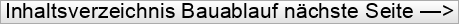 Inhaltsverzeichnis%20Bauablauf%20n%C3%A4chste%20Seite%20%E2%80%94%3E